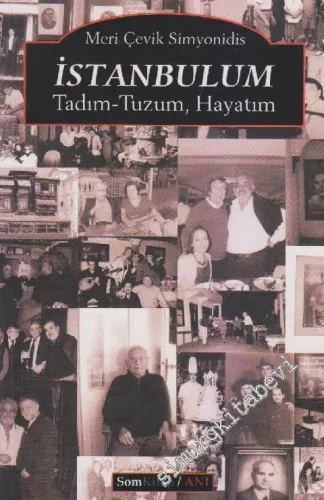İstanbulum: Tadım Tuzum, Hayatım -