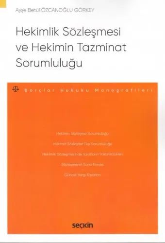 Hekimlik Sözleşmesi ve Hekimin Tazminat Sorumluluğu