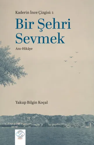 BİR ŞEHRİ SEVMEK
