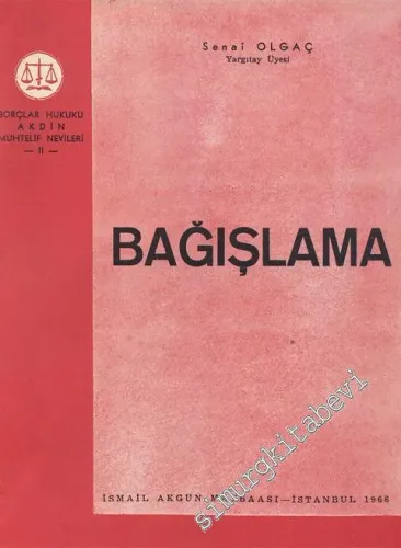 Bağışlama: Borçlar Hukuku - Akdin Muhtelif Nevileri 2 - İMZALI -