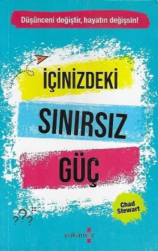 İçinizdeki Sınırsız Güç - Düşünceni Değiştir Hayatın Değişsin