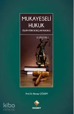 Mukayeseli Hukuk (İslâm-Türk Borçlar Hukuku)