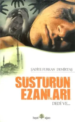 Susturun Ezanları Dedi Ve...