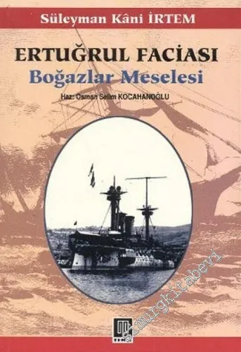 Ertuğrul Faciası: Boğazlar Meselesi -        2005