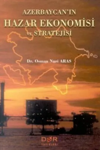 Azerbeycan'ın| Hazar Ekonomisi; ve Stratejisi