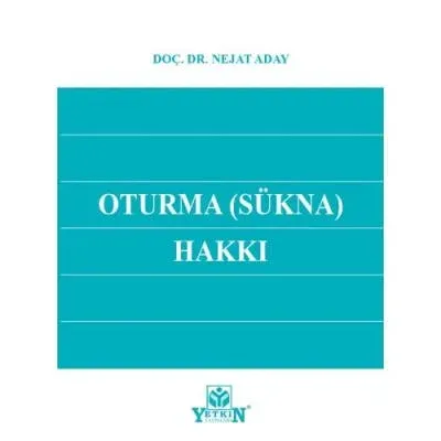 Oturma ( Sükna ) Hakkı