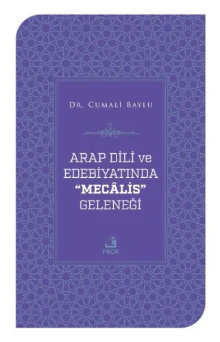 Arap Dili ve Edebiyatında Mecalis Geleneği