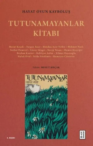 Hayat Oyun Kayboluş: Tutunamayanlar Kitabı