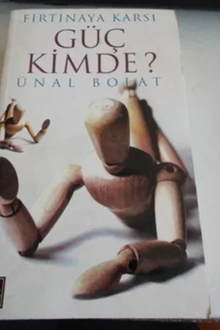 Fırtınaya Karşı Güç Kimde ?