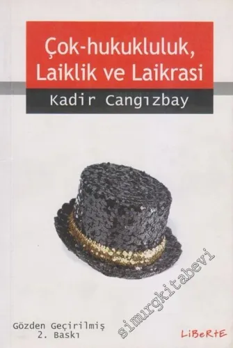 Çok - Hukukluluk, Laiklik ve Laikrasi -        2006