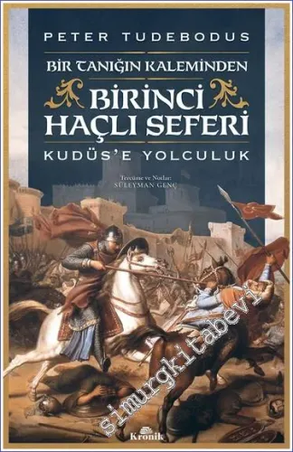 Birinci Haçlı Seferi - Kudüs'e Yolculuk -         2019
