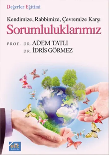 Kendinize Rabbimize Çevremize Karşı Sorumluluklarımız (Cep Boy)