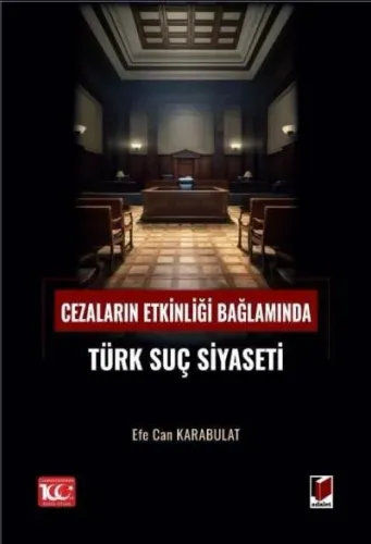 Cezaların Etkinliği Bağlamında Türk Suç Siyaseti