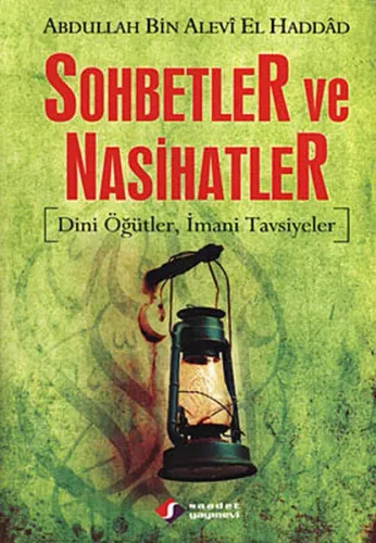 Sohbetler ve Nasihatler; Dini Öğütler, İmani Tavsiyeler