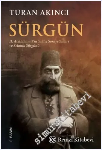 Sürgün: 2. Abdülhamit'in Yıldız Sarayı Yılları ve Selanik Sürgünü -         2025