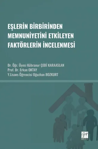 Eşlerin Birbirinden Memnuniyetini Etkileyen Faktörlerin İncelenmesi