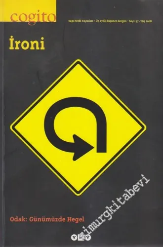 Cogito: Üç Aylık Düşünce Dergisi - Dosya: İroni - Sayı: 57      Kış