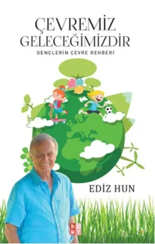 Çevremiz Geleceğimizdir; Gençlerin Çevre Rehberi