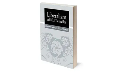 Liberalizm: Ahlaki Temeller