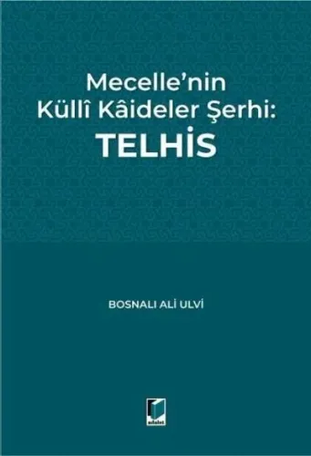 Mecelle'nin Külli Kaideler Şerhi Telhis