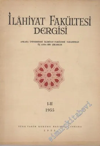 Ankara Üniversitesi İlahiyat Fakültesi Dergisi - Cilt: 4, Sayı: 1 - 2, Yıl: 1955