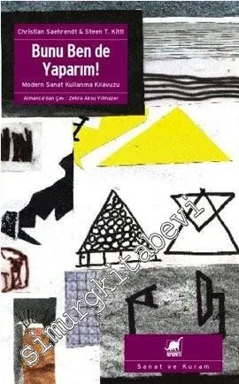 Bunu Ben de Yaparım!: Modern Sanat Kullanma Kılavuzu -         2012