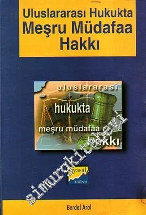 Uluslararası Hukukta Meşru Müdafaa Hakkı -
