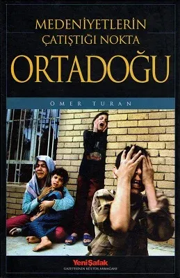 Medeniyetlerin Çatıştığı Nokta Ortadoğu - Ciltli Kitap