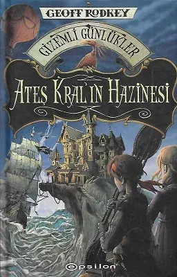 Gizemli Günlükler - Ateş Kral'ın Hazinesi - Ciltli Kitap