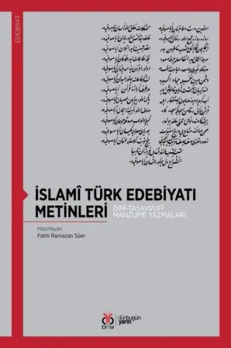 İslami Türk Edebiyatı Metinleri ;Dini-Tasavvufi Manzume Yazmaları