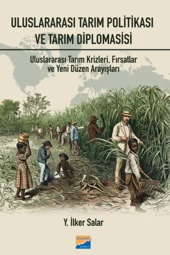 Tarım Krizleri, Fırsatlar ve Yeni Düzen Arayışları