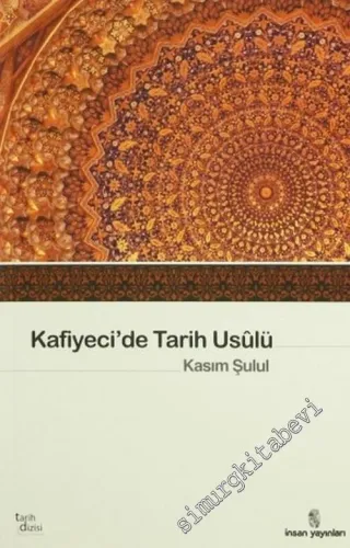 Tarih Usulü ( Kafiyeci'de) =  (el-Muhtasar fi İlmi't-Tarih) -        2003