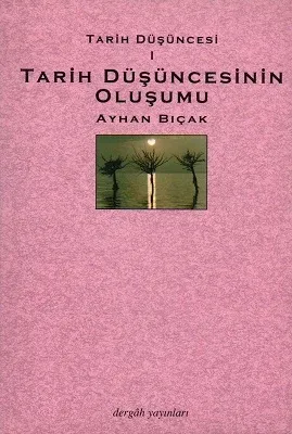 Tarih Düşüncesinin Oluşumu 1 Tarih Düşüncesinin Oluşumu