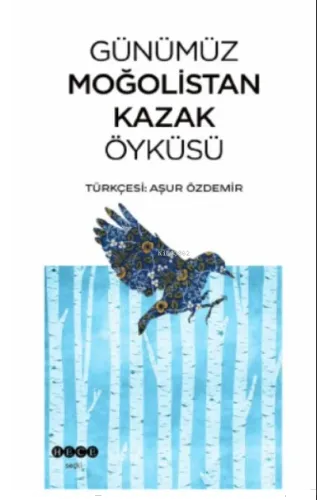 Günümüz Moğolistan Kazak Öyküsü