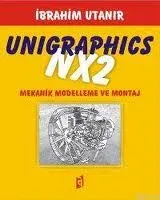Unigraphics NX2 Mekanik Modelleme ve Montaj