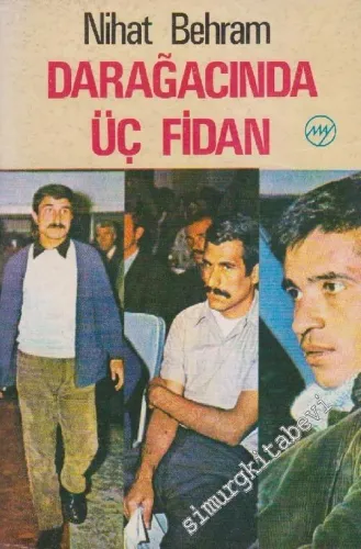 Darağacında Üç Fidan -        1976