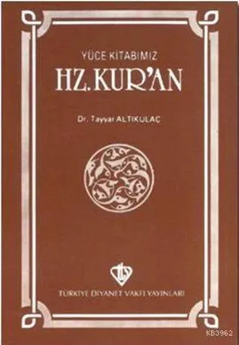 Yüce Kitabımız Hz. Kur'an