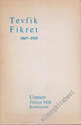Tevfik Fikret: 1867 - 1915 -        1967