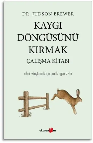 Kaygı Döngüsünü Kırmak Çalışma Kitabı