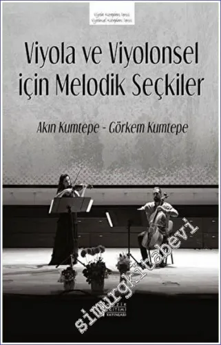 Viyola ve Viyolonsel İçin Melodik Seçkiler -