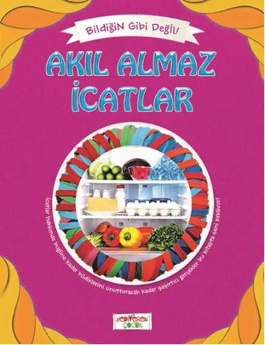 Bildiğin Gibi Değil - Akıl Almaz İcatlar