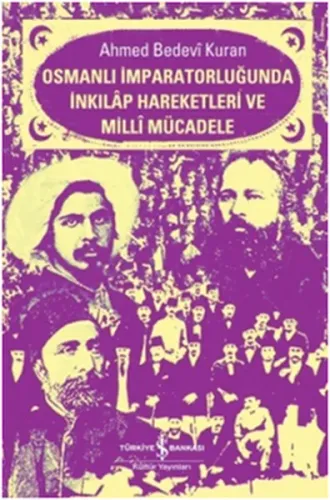 Osmanlı İmparatorluğunda İnkılap Hareketleri ve Milli Mücadele (Ciltli)