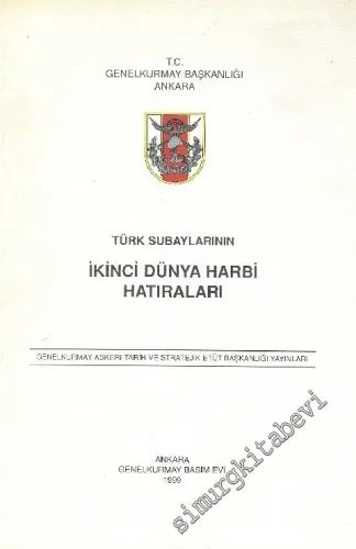Türk Subaylarının İkinci Dünya Harbi Hatıraları  -