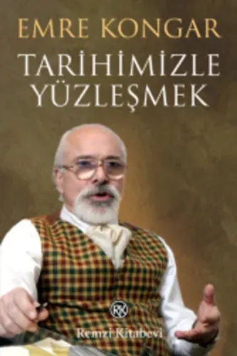 Tarihimizle Yüzleşmek*
