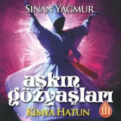 Aşkın Gözyaşları - 3 Kimya Hatun