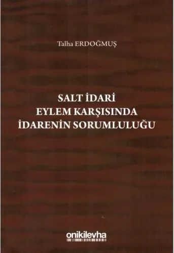 Salt İdari Eylem Karşısında İdarenin Sorumluluğu