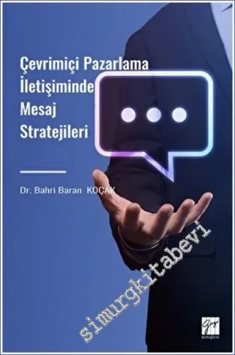 Çevrimiçi Pazarlama İletişiminde Mesaj Stratejileri -         2023
