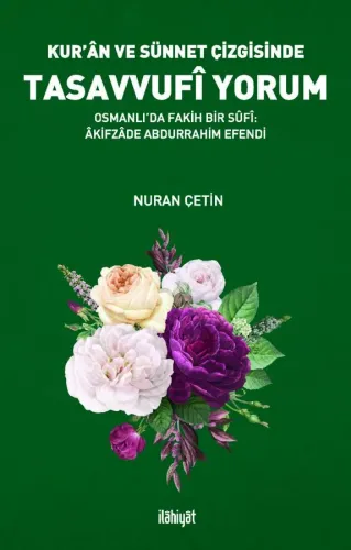 Kur'an Ve Sünnet Çizgisinde Tasavvufi Yorum