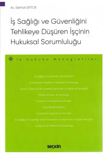 İş Sağlığı ve Güvenliğini Tehlikeye Düşüren İşçinin Hukuksal Sorumluluğu
