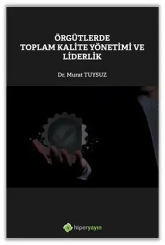Örgütlerde Toplam Kalite Yönetimi ve Liderlik